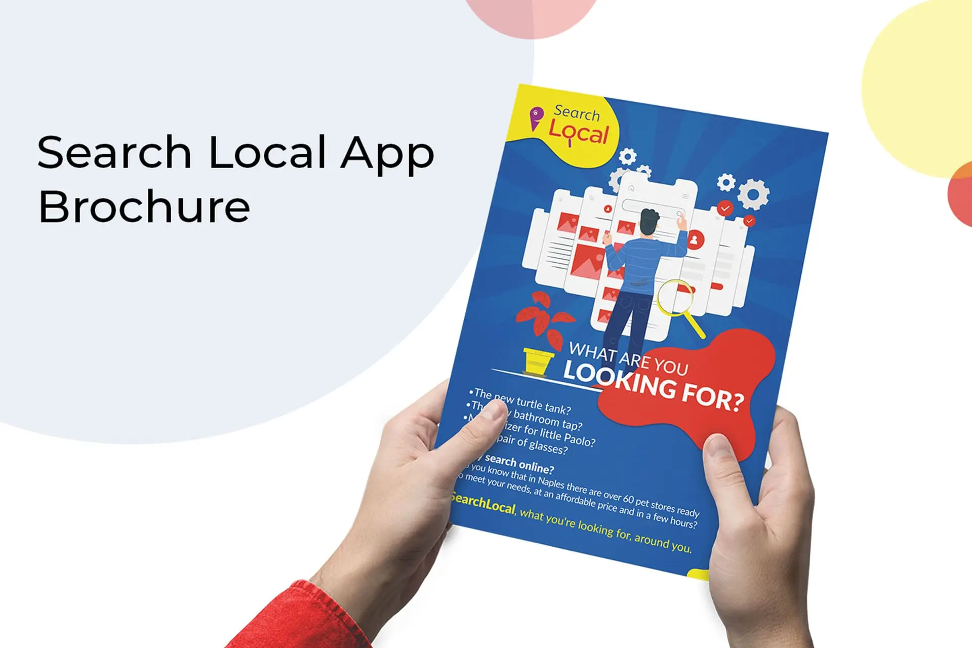 Search Local App Brochure/Flyer Design: A visually striking promotional flyer for a local search mobile application. The design features a stylized illustration of a man searching for businesses or items on a large smartphone screen, emphasizing quick and convenient local search and nearby services. Mobile app marketing and local discovery platform.